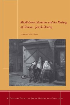 Middlebrow Literature and the Making of German-Jewish Identity (eBook, ePUB) - Hess, Jonathan M.