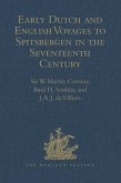 Early Dutch and English Voyages to Spitsbergen in the Seventeenth Century (eBook, ePUB)