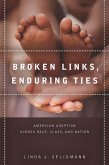 Broken Links, Enduring Ties (eBook, ePUB)