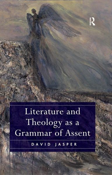 Literature and Theology as a Grammar of Assent (eBook, PDF) Literature and Theology as a Grammar of Assent (eBook, PDF)