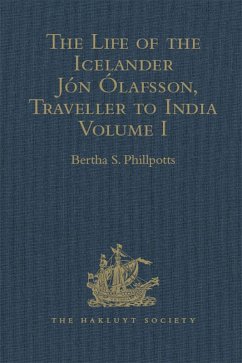 The Life of the Icelander Jón Ólafsson, Traveller to India, Written by Himself and Completed about 1661 A.D. (eBook, PDF)