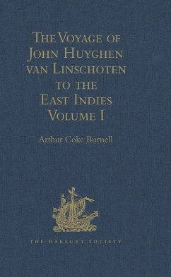 The Voyage of John Huyghen van Linschoten to the East Indies (eBook, PDF)