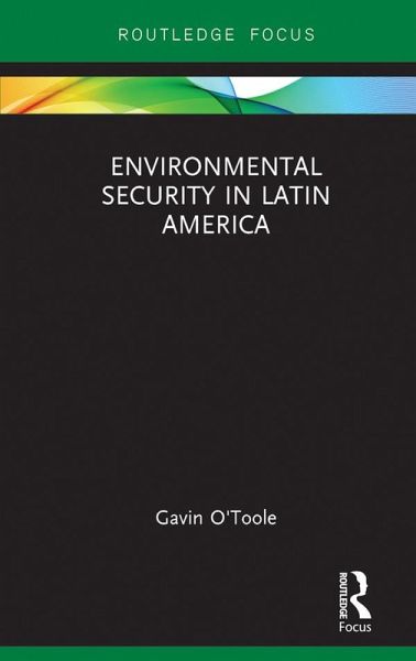 Environmental Security in Latin America (eBook, PDF) Environmental Security in Latin America (eBook, PDF)