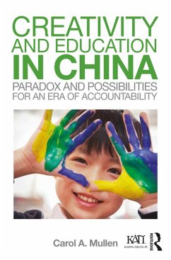 Creativity and Education in China (eBook, ePUB) - Mullen, Carol A.