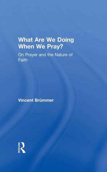 What Are We Doing When We Pray? (eBook, PDF)