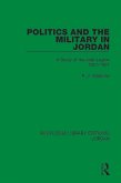 Politics and the Military in Jordan (eBook, ePUB)