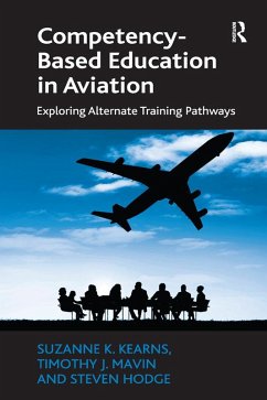 Competency-Based Education in Aviation (eBook, PDF) - Kearns, Suzanne K.; Mavin, Timothy J.; Hodge, Steven