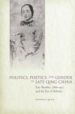 Politics, Poetics, and Gender in Late Qing China (eBook, ePUB)
