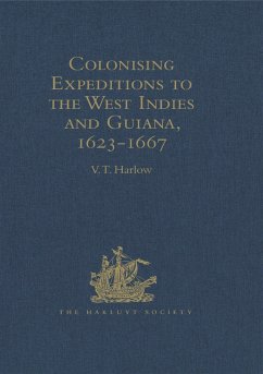 Colonising Expeditions to the West Indies and Guiana, 1623-1667 (eBook, ePUB)
