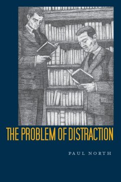 The Problem of Distraction (eBook, ePUB) - North, Paul
