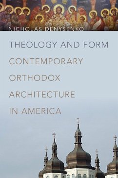 Theology and Form (eBook, ePUB) - Denysenko, Nicholas