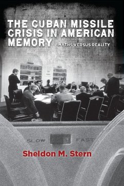 The Cuban Missile Crisis in American Memory (eBook, ePUB) - Stern, Sheldon M.