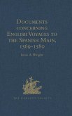Documents concerning English Voyages to the Spanish Main, 1569-1580 (eBook, ePUB)