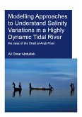 Modelling Approaches to Understand Salinity Variations in a Highly Dynamic Tidal River (eBook, PDF)