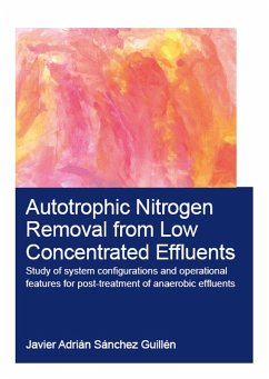 Autotrophic Nitrogen Removal from Low Concentrated Effluents (eBook, PDF) - Guillen, Javier Adrian Sanchez