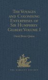 The Voyages and Colonising Enterprises of Sir Humphrey Gilbert (eBook, PDF)