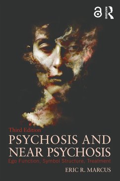 Psychosis and Near Psychosis (eBook, PDF) - Marcus, Eric