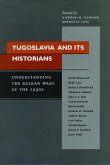 Yugoslavia and Its Historians (eBook, ePUB)