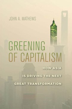 Greening of Capitalism (eBook, ePUB) - Mathews, John A.