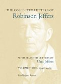 The Collected Letters of Robinson Jeffers, with Selected Letters of Una Jeffers (eBook, ePUB)