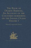 The Book of Duarte Barbosa, An Account of the Countries bordering on the Indian Ocean and their Inhabitants (eBook, PDF)