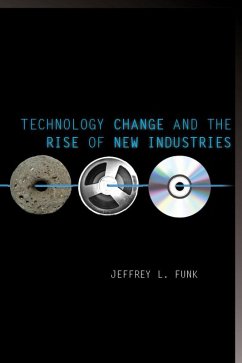 Technology Change and the Rise of New Industries (eBook, ePUB) - Funk, Jeffrey L.