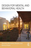 Design for Mental and Behavioral Health (eBook, PDF) Design for Mental and Behavioral Health (eBook, PDF)