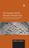 The Sasanian World through Georgian Eyes (eBook, PDF)