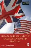 Britain, America, and the Special Relationship since 1941 (eBook, ePUB)