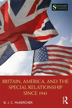 Britain, America, and the Special Relationship since 1941 (eBook, ePUB) - McKercher, B. J. C