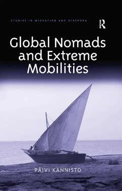 Global Nomads and Extreme Mobilities (eBook, PDF) - Kannisto, Päivi