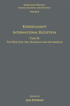 Volume 8, Tome III: Kierkegaard's International Reception - The Near East, Asia, Australia and the Americas (eBook, PDF)