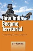 How India Became Territorial (eBook, ePUB)
