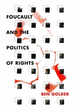 Foucault and the Politics of Rights (eBook, ePUB) - Golder, Ben