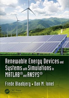 Renewable Energy Devices and Systems with Simulations in MATLAB® and ANSYS® (eBook, PDF)