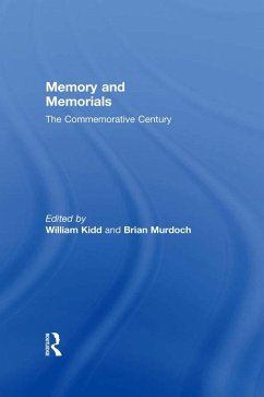 Memory and Memorials (eBook, PDF) - Kidd, William; Murdoch, Brian