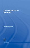 The Resurrection in Karl Barth (eBook, PDF) The Resurrection in Karl Barth (eBook, PDF)