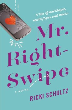 Mr. Right-Swipe (eBook, ePUB) - Schultz, Ricki