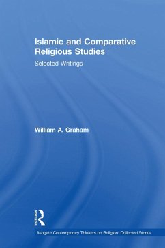 Islamic and Comparative Religious Studies (eBook, ePUB) - Graham, William A.