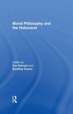 Moral Philosophy and the Holocaust (eBook, ePUB) - Garrard, Eve; Scarre, Geoffrey