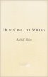 How Civility Works (eBook, ePUB) - Bild 1
