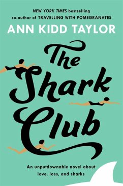 The Shark Club: The perfect romantic summer beach read (eBook, ePUB) - Kidd Taylor, Ann