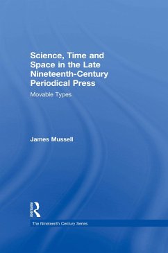 Science, Time and Space in the Late Nineteenth-Century Periodical Press (eBook, ePUB) - Mussell, James