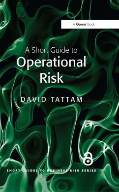 A Short Guide to Operational Risk (eBook, ePUB) - Tattam, David
