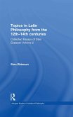 Topics in Latin Philosophy from the 12th-14th centuries (eBook, PDF)
