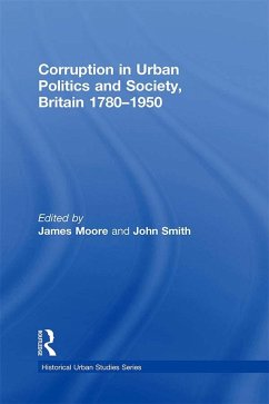 Corruption in Urban Politics and Society, Britain 1780-1950 (eBook, PDF) - Smith, John
