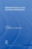 Moderate Voices in the European Reformation (eBook, ePUB)