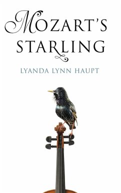 Mozart's Starling (eBook, ePUB) - Haupt, Lyanda Lynn