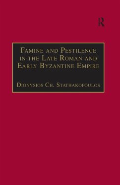 Famine and Pestilence in the Late Roman and Early Byzantine Empire (eBook, ePUB) - Stathakopoulos, Dionysios Ch.