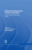 Rethinking Nineteenth-Century Liberalism (eBook, ePUB) Rethinking Nineteenth-Century Liberalism (eBook, ePUB)